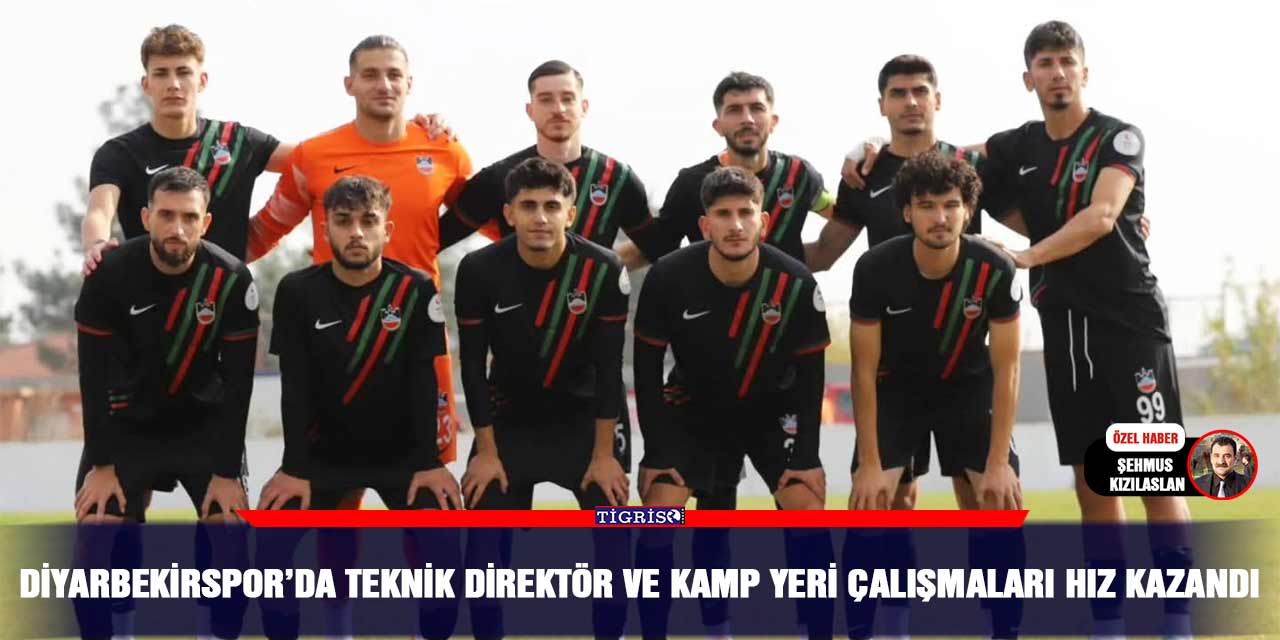Diyarbekirspor’da teknik direktör ve kamp yeri çalışmaları hız kazandı