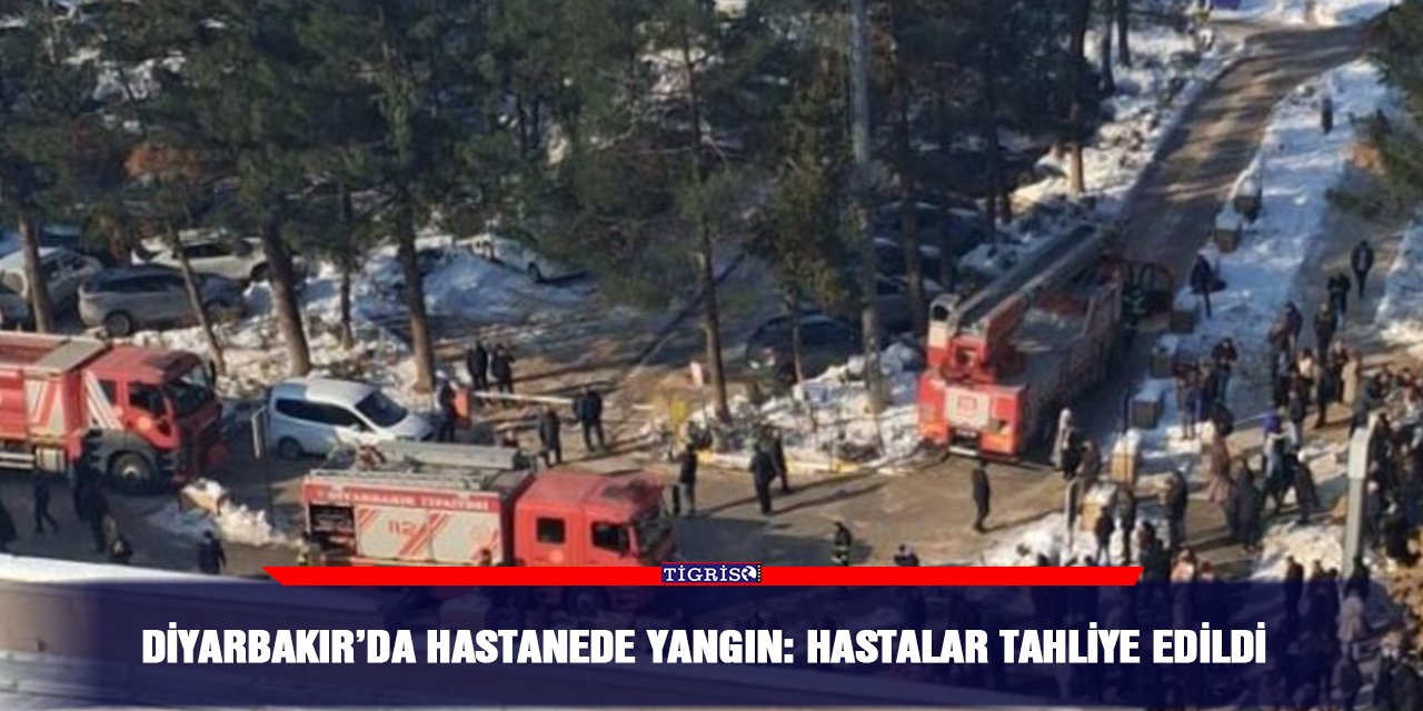 Diyarbakır’da hastanede yangın: Hastalar tahliye edildi