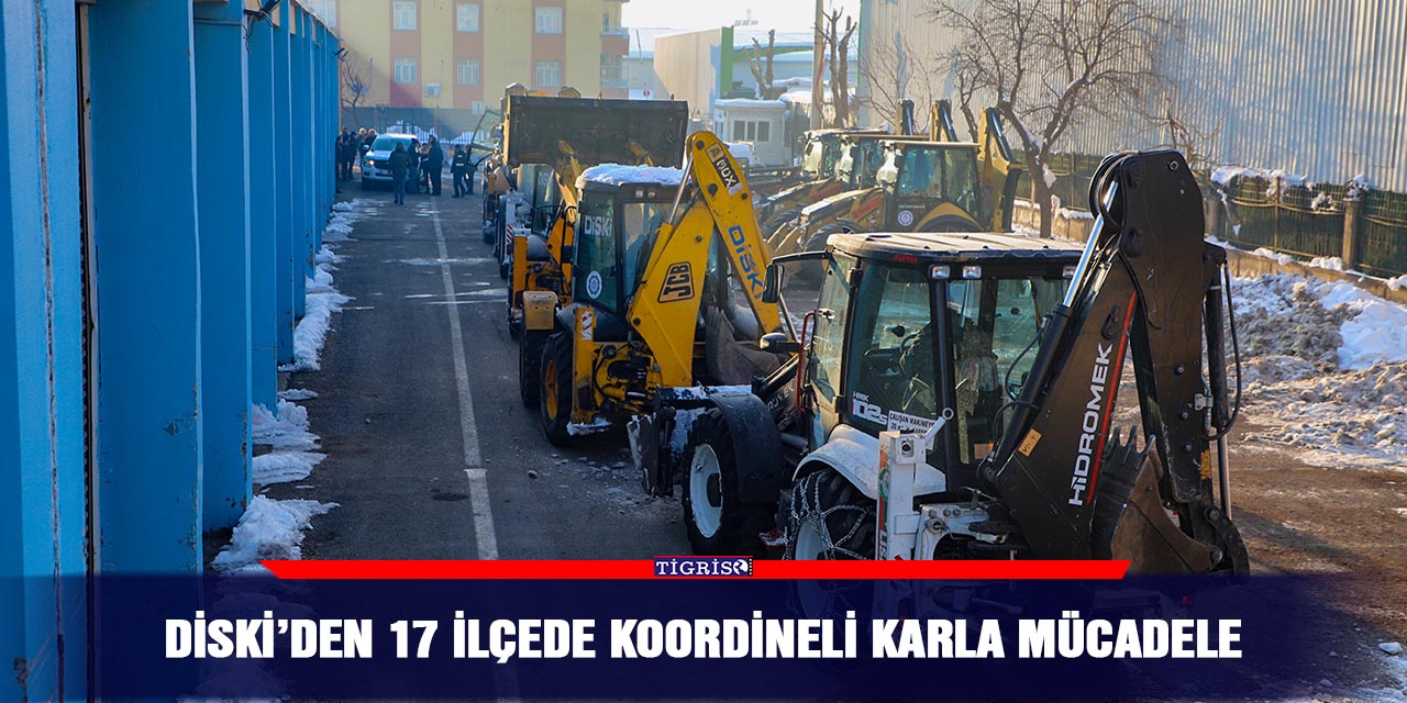 DİSKİ’den 17 ilçede koordineli karla mücadele