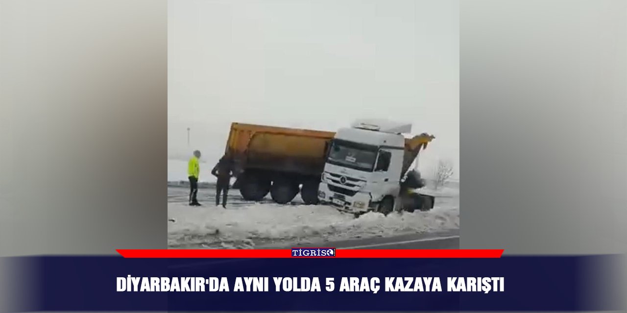 Diyarbakır'da aynı yolda 5 araç kazaya karıştı