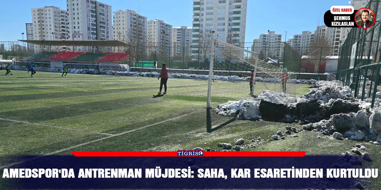 Amedspor'da antrenman müjdesi: Saha, kar esaretinden kurtuldu