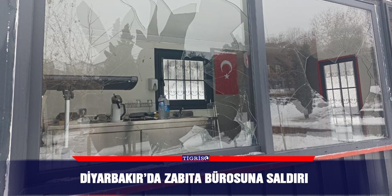 Diyarbakır’da zabıta bürosuna saldırı