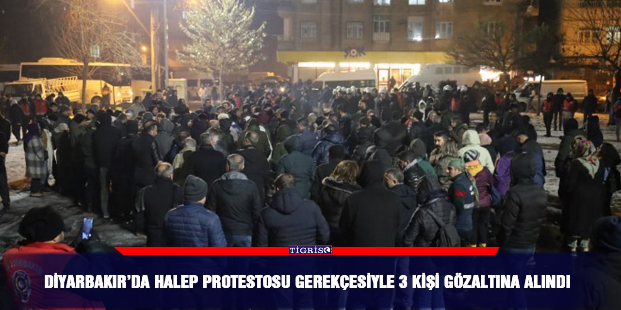 Diyarbakır’da Halep protestosu gerekçesiyle 3 kişi gözaltına alındı