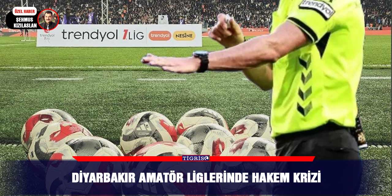 Diyarbakır amatör liglerinde hakem krizi