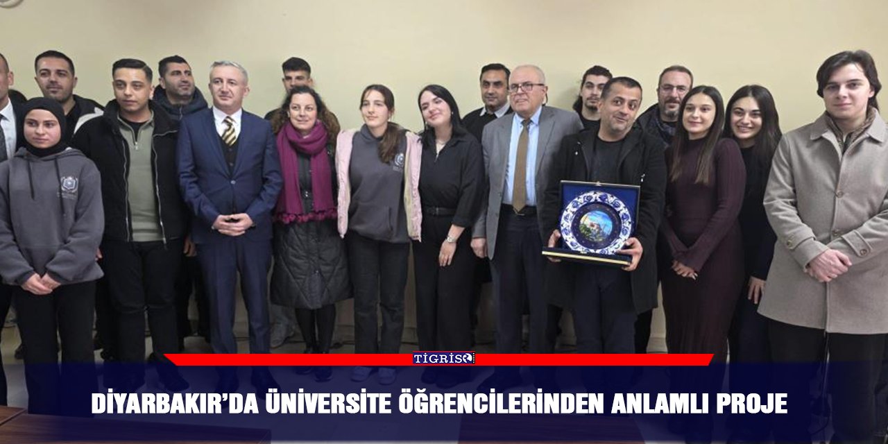 Diyarbakır’da Üniversite öğrencilerinden anlamlı proje