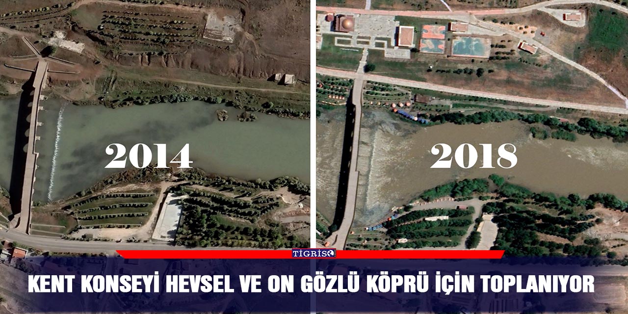 Kent Konseyi Hevsel ve On Gözlü Köprü için toplanıyor