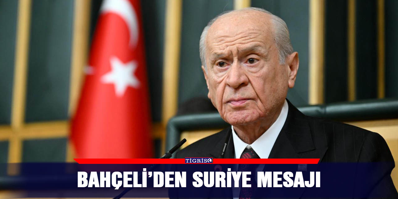 Bahçeli’den Suriye mesajı
