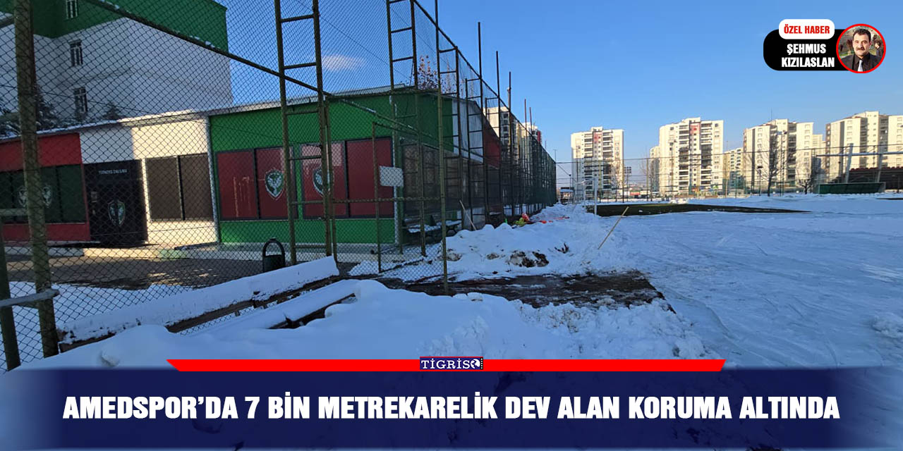 VİDEO - Amedspor’da 7 bin metrekarelik dev alan koruma altında