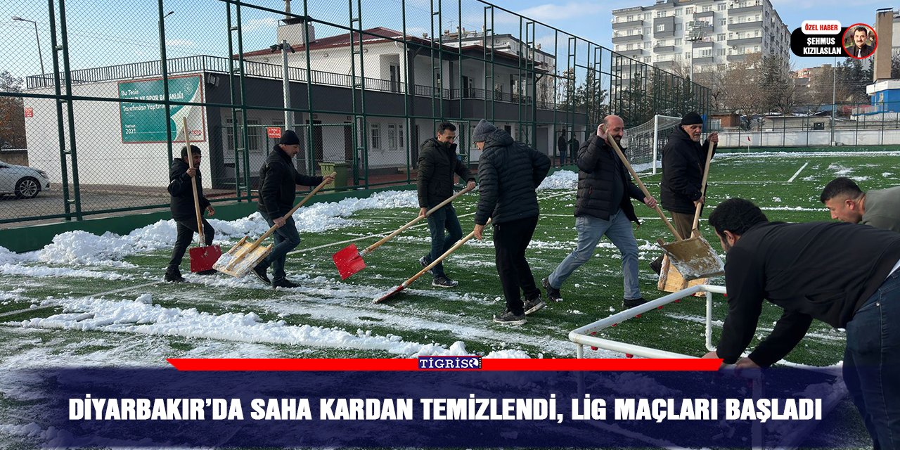 Diyarbakır’da saha kardan temizlendi, lig maçları başladı