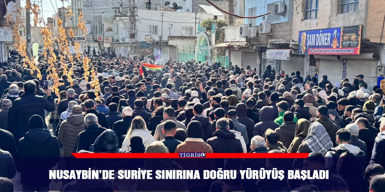 Nusaybin’de Suriye sınırına doğru yürüyüş başladı
