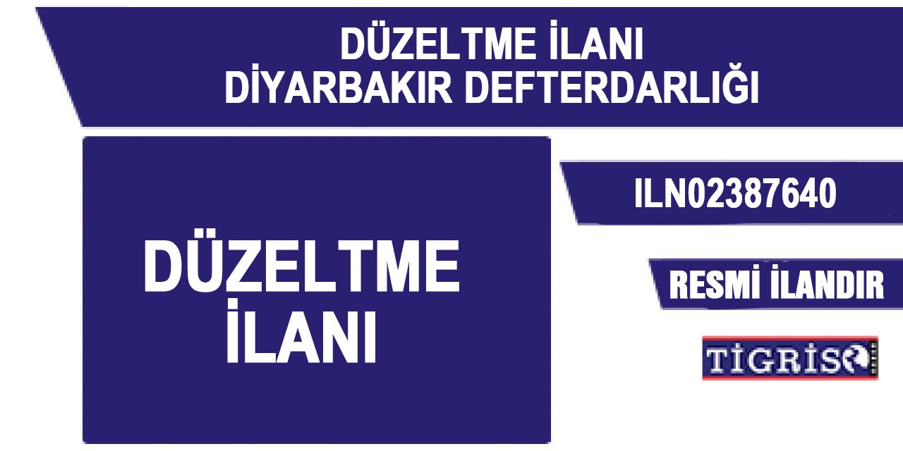 DÜZELTME İLANI DİYARBAKIR DEFTERDARLIĞI
