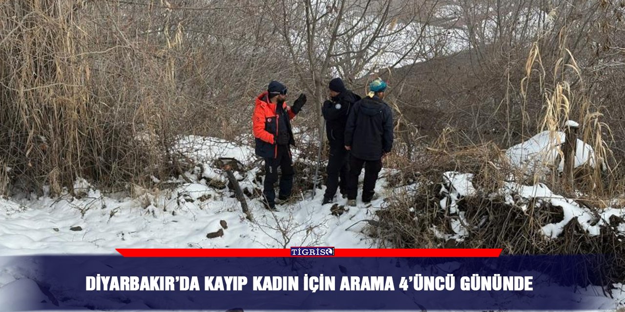 Diyarbakır’da kayıp kadın için arama 4’üncü gününde