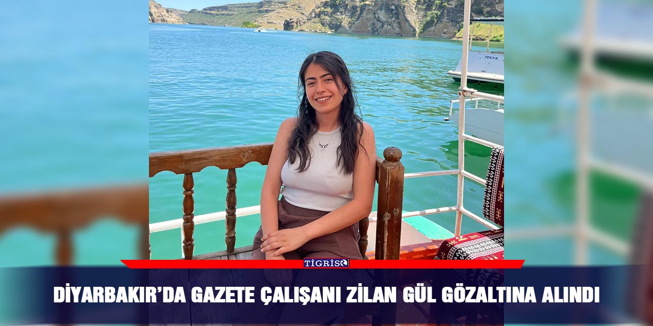 Diyarbakır’da gazete çalışanı Zilan Gül gözaltına alındı
