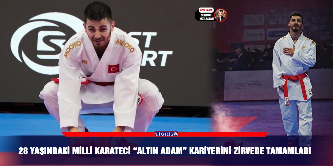 28 yaşındaki milli karateci “Altın Adam” kariyerini zirvede tamamladı