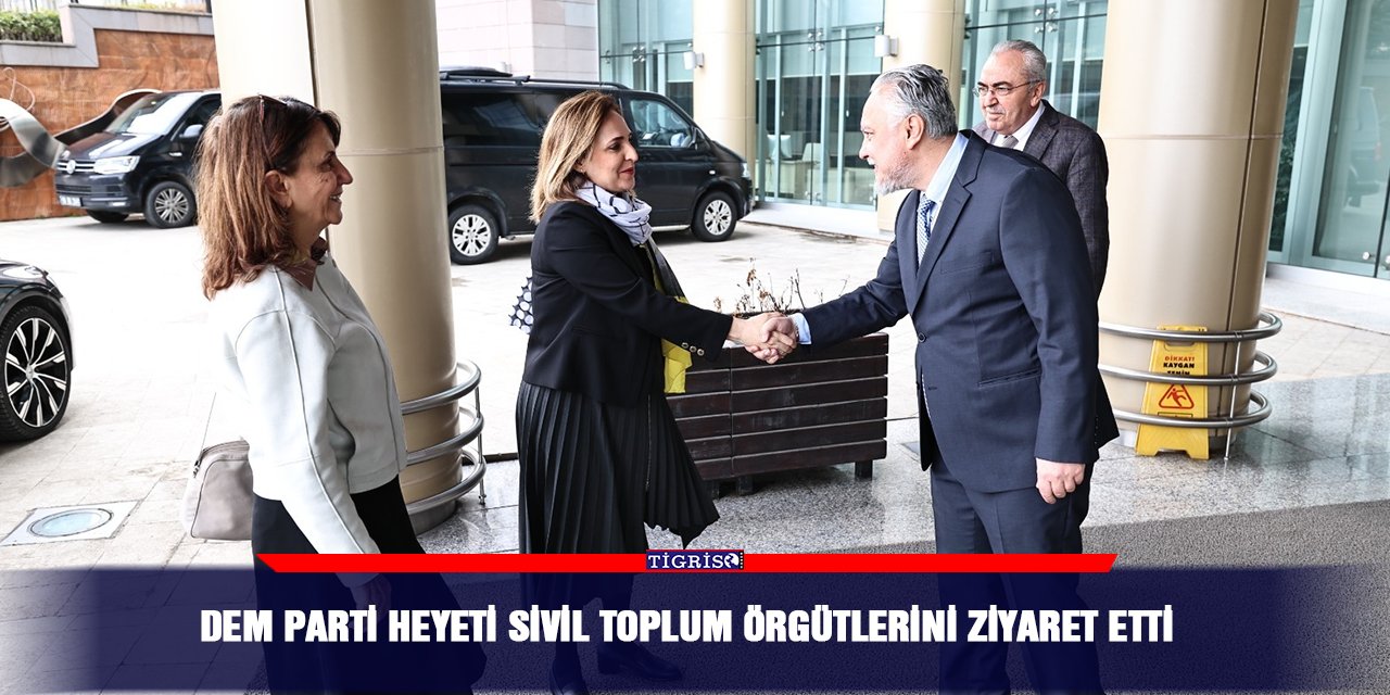 DEM Parti Heyeti sivil toplum örgütlerini ziyaret etti