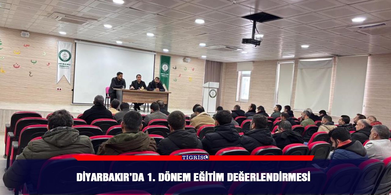 Diyarbakır’da 1. dönem eğitim değerlendirmesi