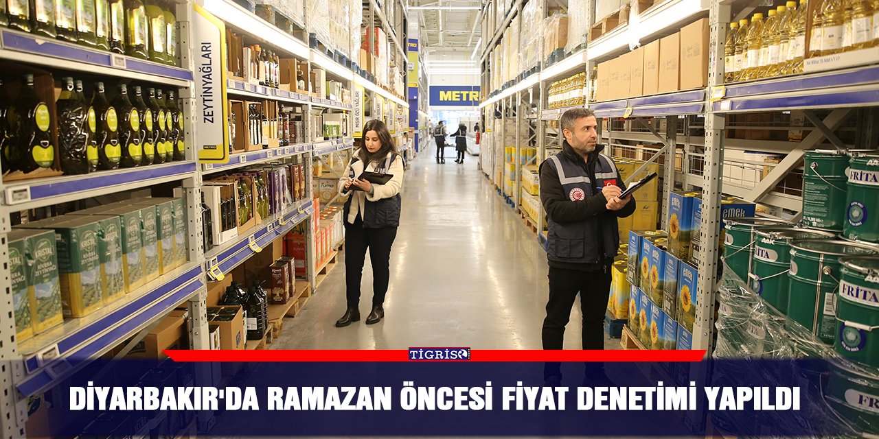 Diyarbakır'da ramazan öncesi fiyat denetimi yapıldı