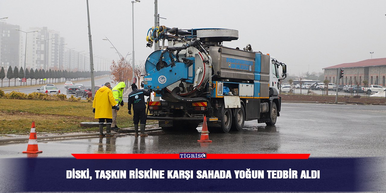 DİSKİ, taşkın riskine karşı sahada yoğun tedbir aldı