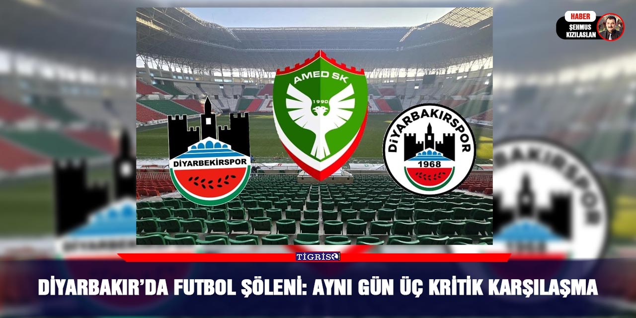 Diyarbakır’da Futbol Şöleni: Aynı Gün Üç Kritik Karşılaşma