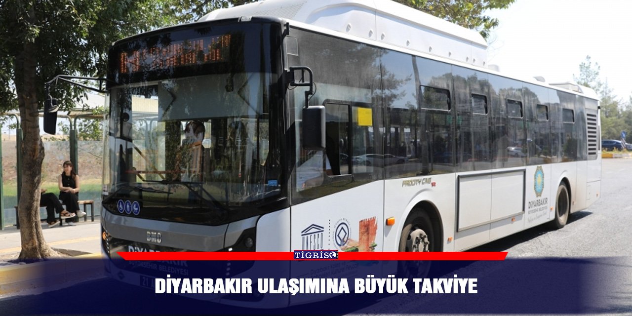 Diyarbakır ulaşımına büyük takviye