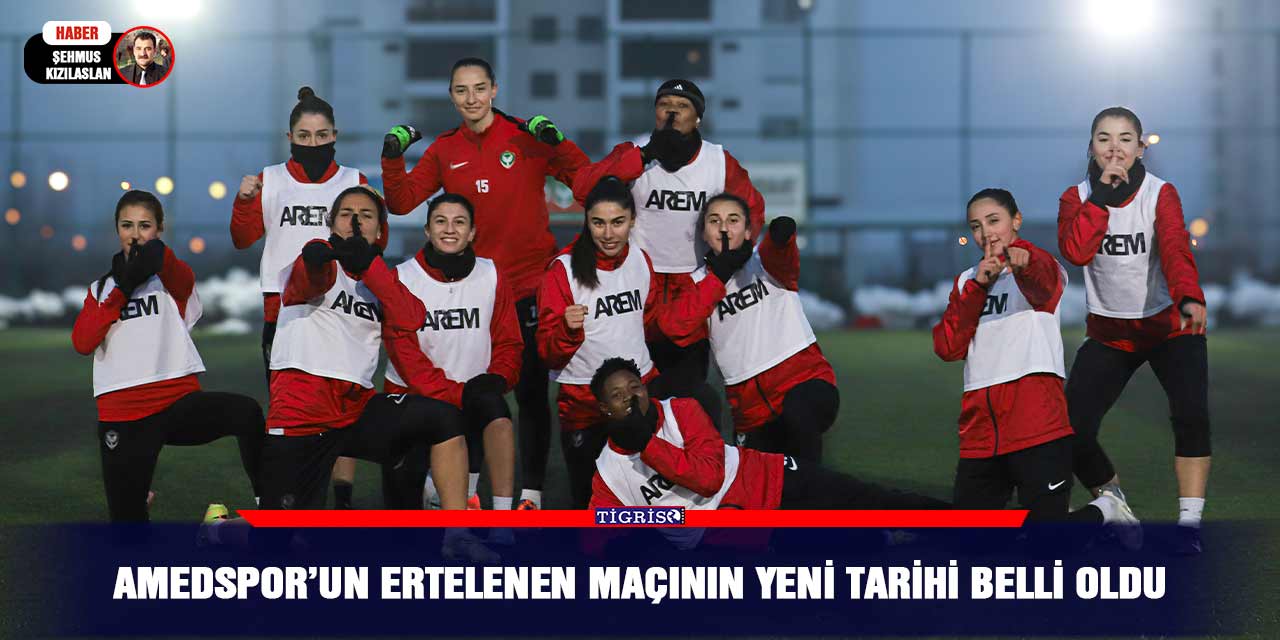 Amedspor’un ertelenen maçının yeni tarihi belli oldu