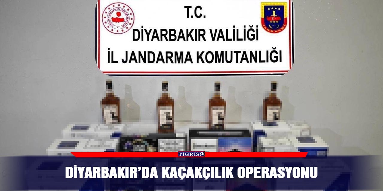 Diyarbakır’da kaçakçılık operasyonu