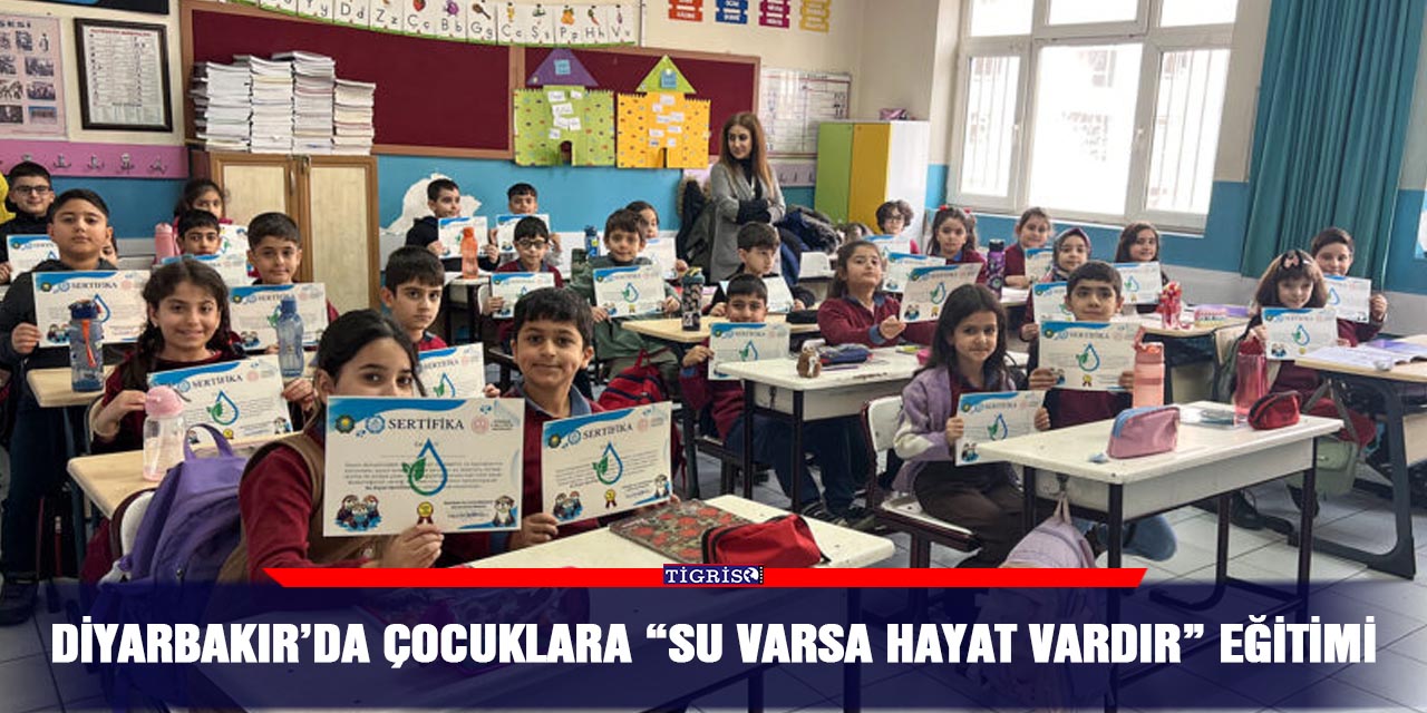 Diyarbakır’da çocuklara “su varsa hayat vardır” eğitimi
