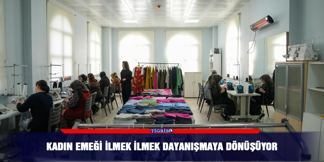 Kadın emeği ilmek ilmek dayanışmaya dönüşüyor