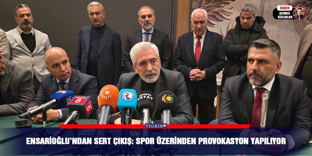Ensarioğlu’ndan sert çıkış: Spor Üzerinden provokasyon yapılıyor