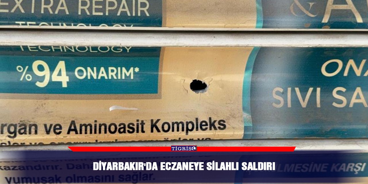 Diyarbakır'da eczaneye silahlı saldırı