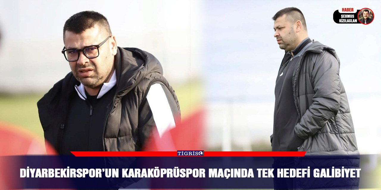 Diyarbekirspor’un Karaköprüspor  maçında tek hedefi galibiyet