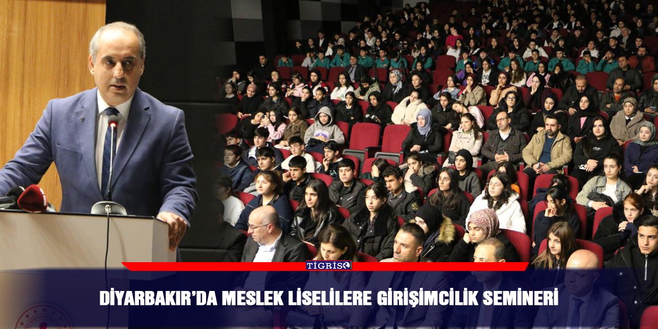 Diyarbakır’da Meslek Liselilere girişimcilik semineri