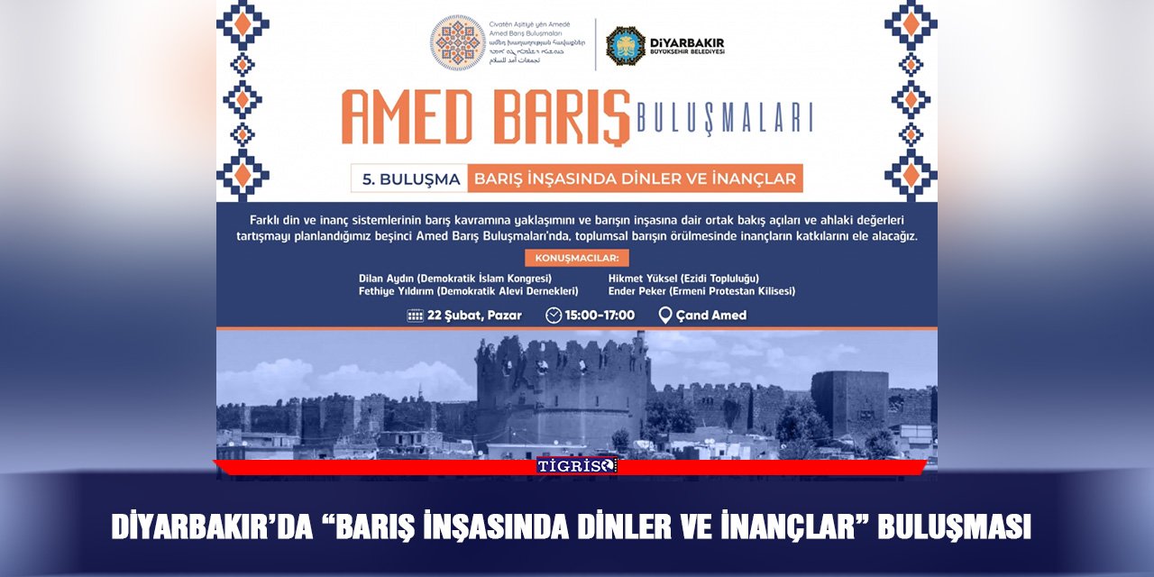 Diyarbakır’da “Barış inşasında Dinler ve İnançlar” buluşması