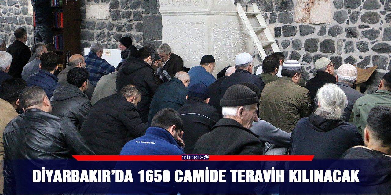 Diyarbakır’da 1650 camide teravih kılınacak