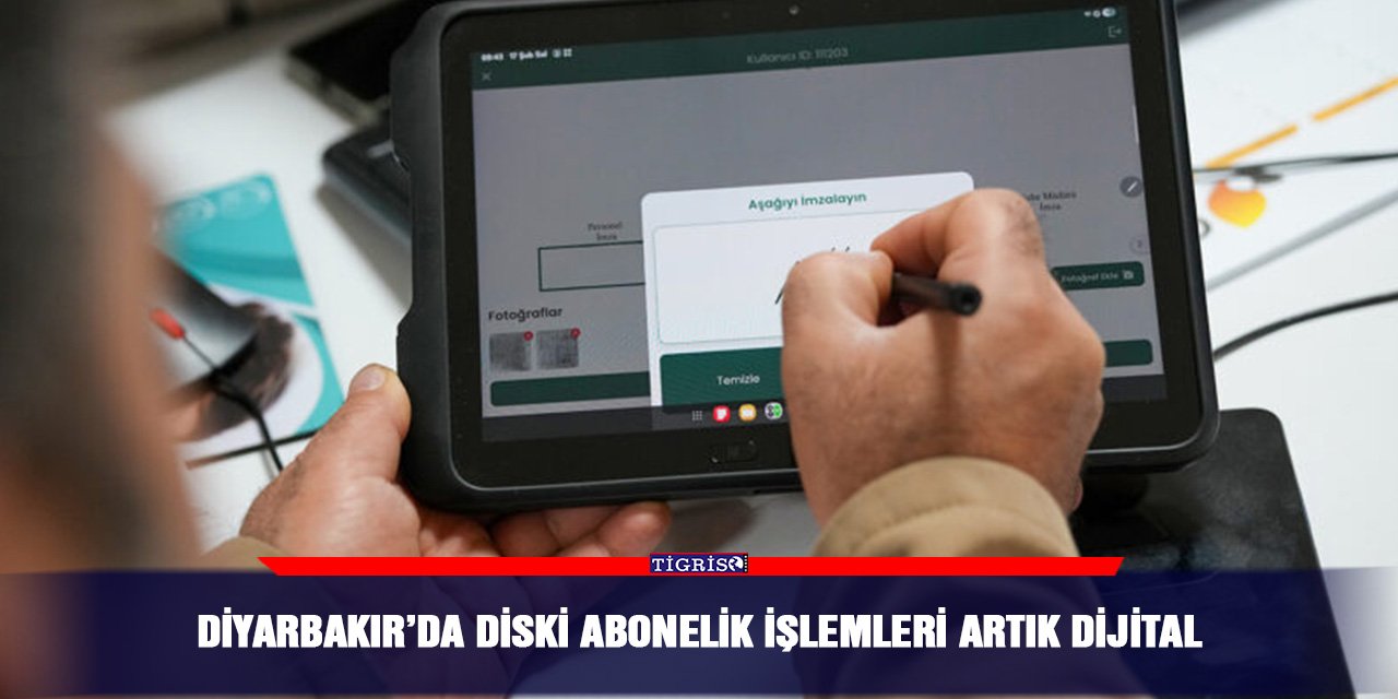 Diyarbakır’da DİSKİ abonelik işlemleri artık dijital