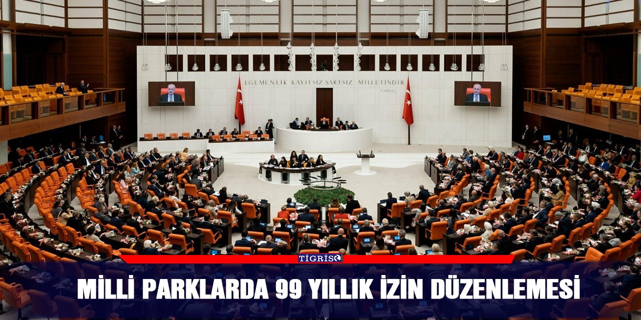 Milli Parklarda 99 yıllık izin düzenlemesi