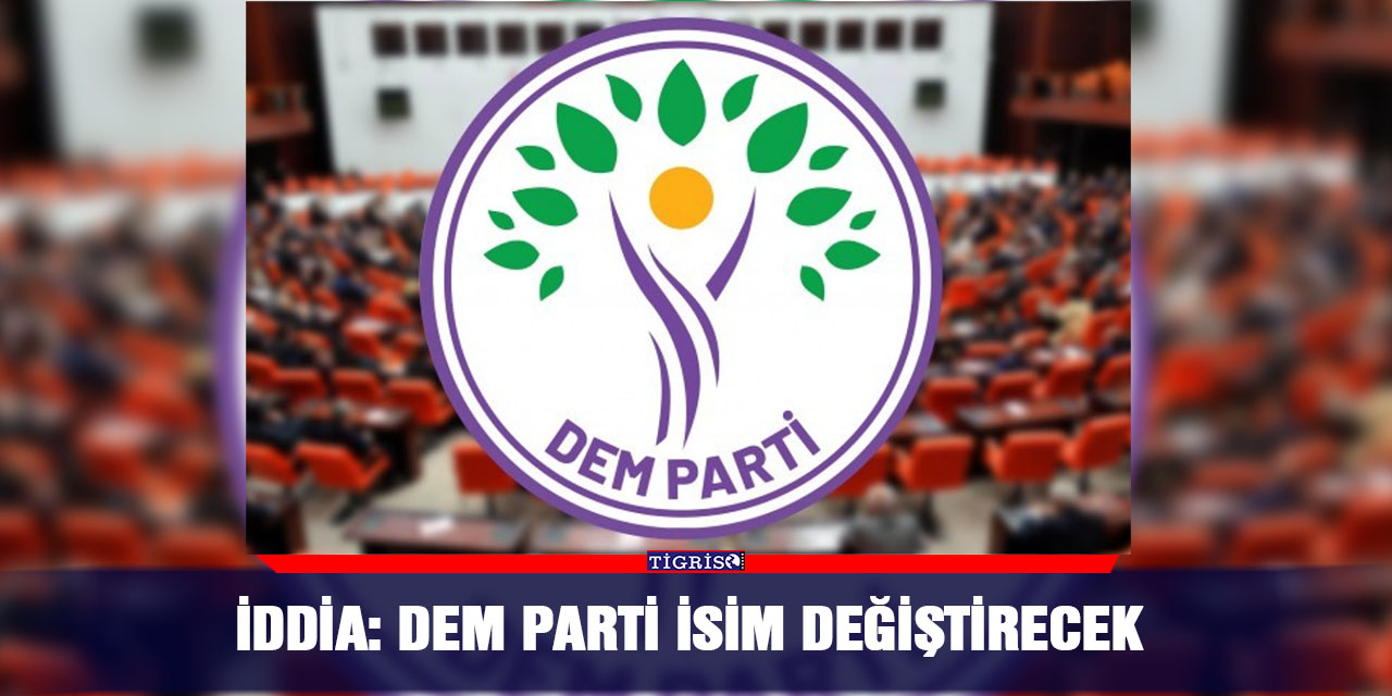 İddia: DEM Parti isim değiştirecek