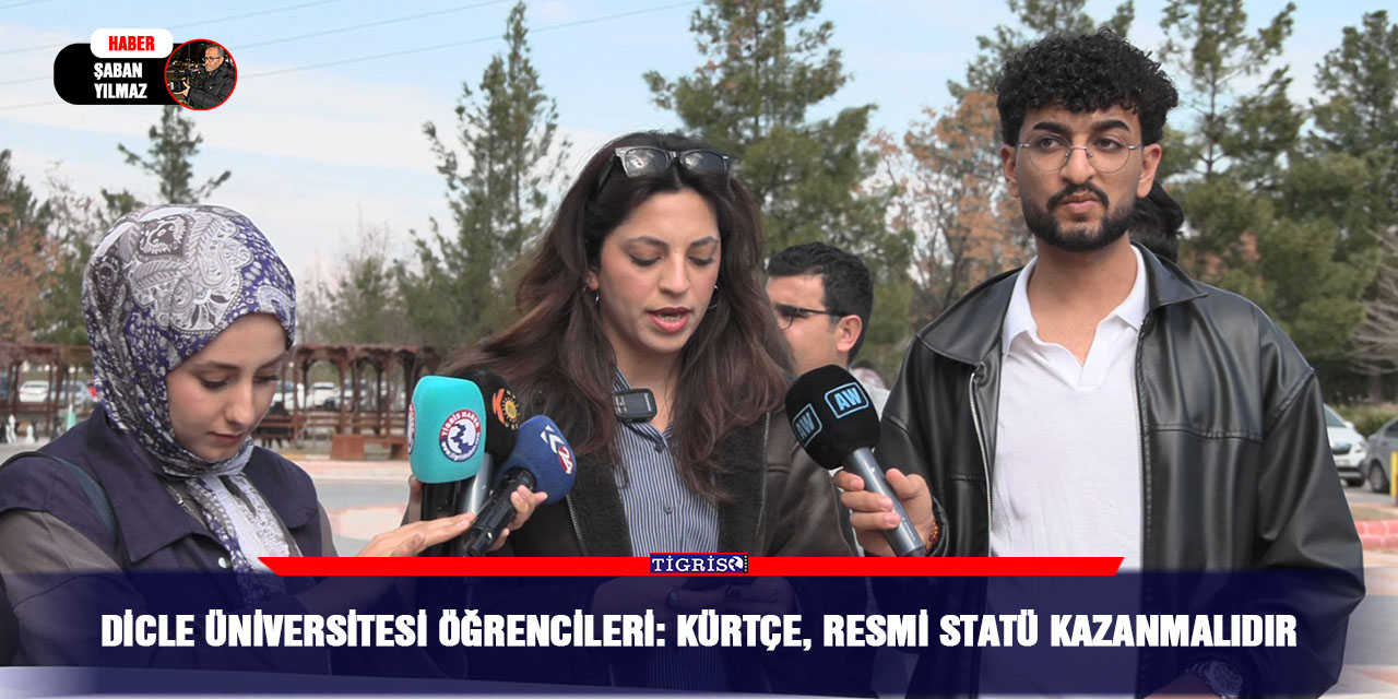 Dicle Üniversitesi öğrencileri: Kürtçe, resmi statü kazanmalıdır