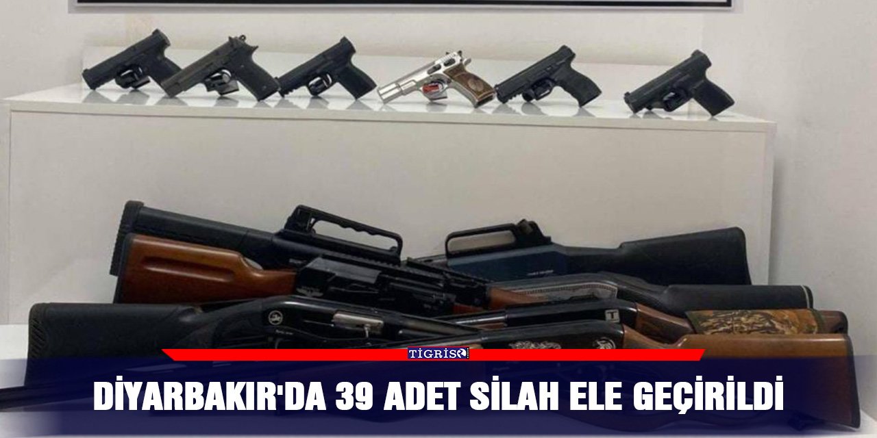 Diyarbakır'da 39 adet silah ele geçirildi