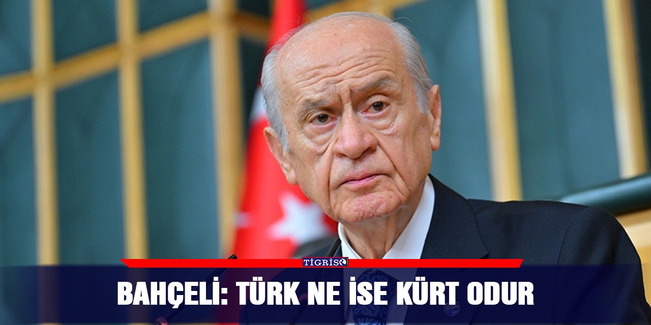 Bahçeli: Türk ne ise Kürt odur