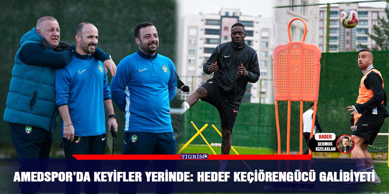 Amedspor’da keyifler yerinde: Hedef Keçiörengücü galibiyeti