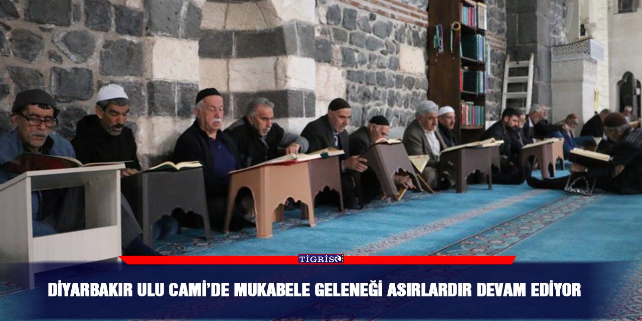 Diyarbakır Ulu Cami’de Mukabele geleneği asırlardır devam ediyor