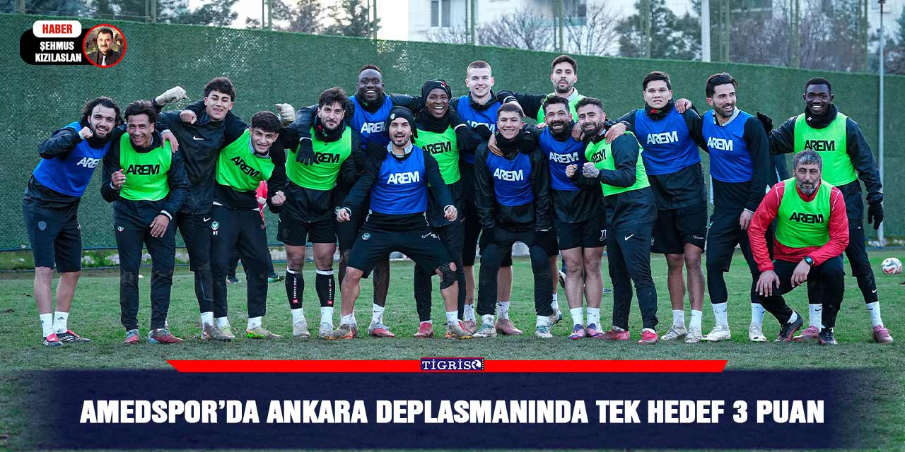 Amedspor’da Ankara deplasmanında tek hedef 3 puan