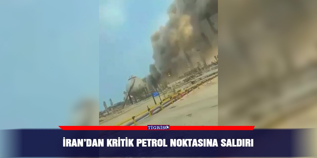 İran’dan kritik petrol noktasına saldırı