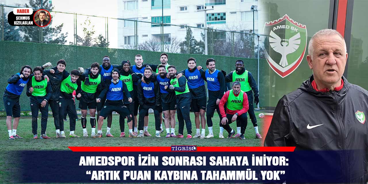 Amedspor izin sonrası sahaya iniyor: “Artık puan kaybına tahammül yok”