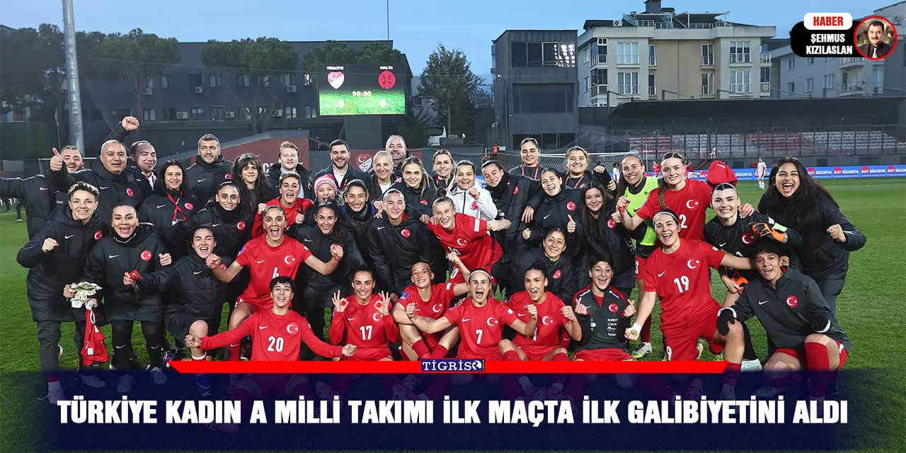 Türkiye Kadın A Milli Takımı ilk maçta ilk galibiyetini aldı