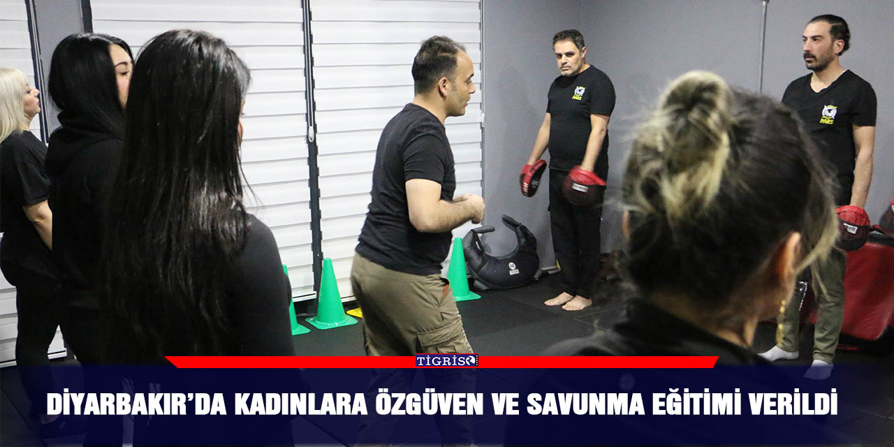 Diyarbakır’da kadınlara özgüven ve savunma eğitimi verildi
