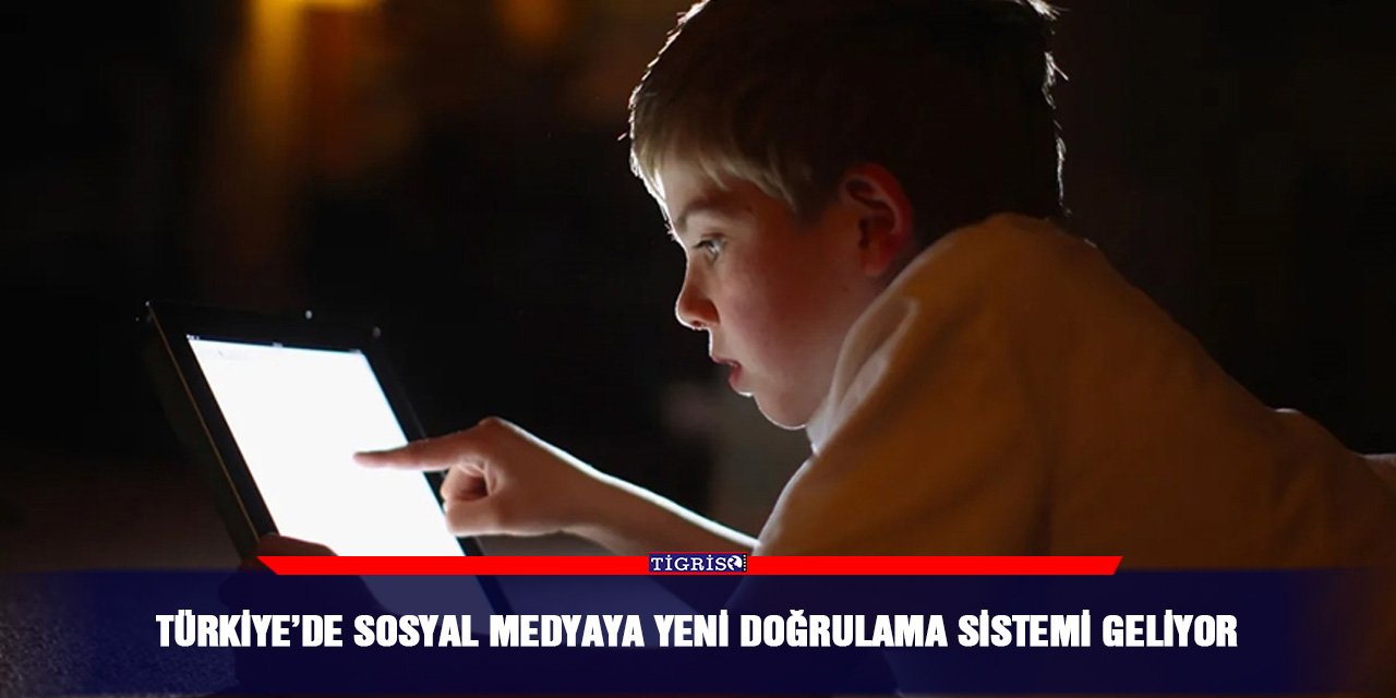 Türkiye’de sosyal medyaya yeni doğrulama sistemi geliyor