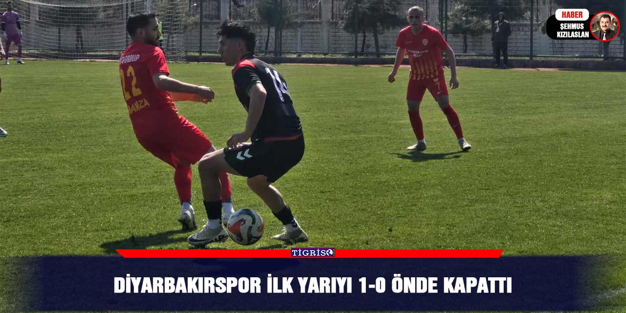 Diyarbakırspor ilk yarıyı 1-0 önde kapattı