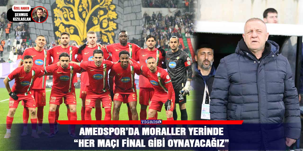 Amedspor’da moraller yerinde “Her maçı final gibi oynayacağız”